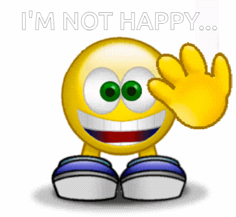 A Smiley Face Says I 'M Not Happy And Waves GIF