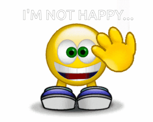 A Smiley Face Says I 'M Not Happy While Waving GIF