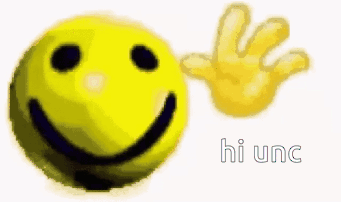 a smiley face with a hand next to it and the words hi unc