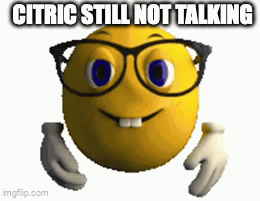 A Smiley Face With Glasses And The Words Citric Still Not Talking Above It GIF