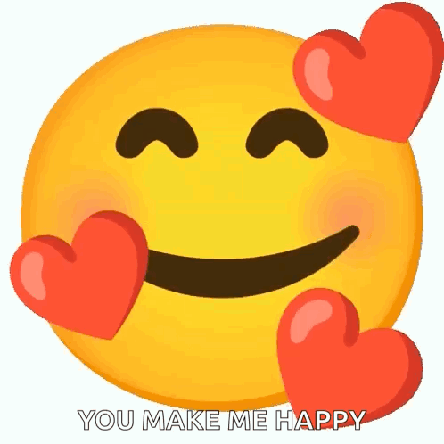 A Smiley Face With Hearts Around It And The Words " You Make Me Happy " Below It GIF