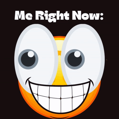 A Smiley Face With The Words Me Right Now Written Above It GIF