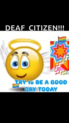 A Smiley Face With Wings And A Halo Says Deaf Citizen GIF