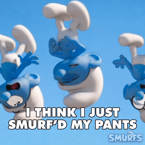 A Smurf Says I Think I Just Smurf D My Pants GIF