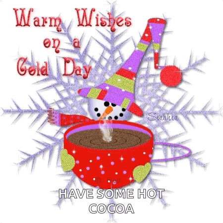 A Snowman Is In A Cup Of Hot Cocoa With The Words Warm Wishes On A Cold Day Have Some Hot Cocoa GIF