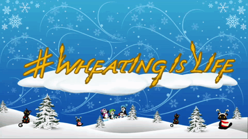 A Snowy Scene With The Words # Wheating Is Life Written In Gold GIF