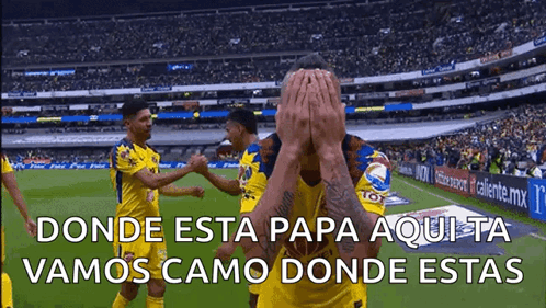 A Soccer Player Covering His Face With His Hands With The Words Donde Esta Papa Aquita Vamos Camo Donde Estas Written Be GIF