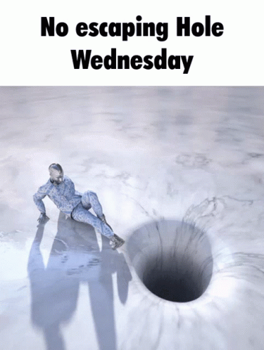 A Soldier Is Laying In A Hole With The Words No Escaping Hole Wednesday Below Him GIF