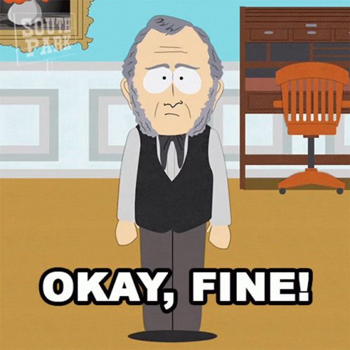 A South Park Character Says Okay Fine In A Cartoon GIF