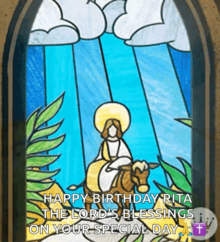 A Stained Glass Window With The Words Happy Birthday Rita The Lord 'S Blessings On Your Special Day On It GIF
