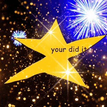 A Star With The Words Your Did It On It GIF
