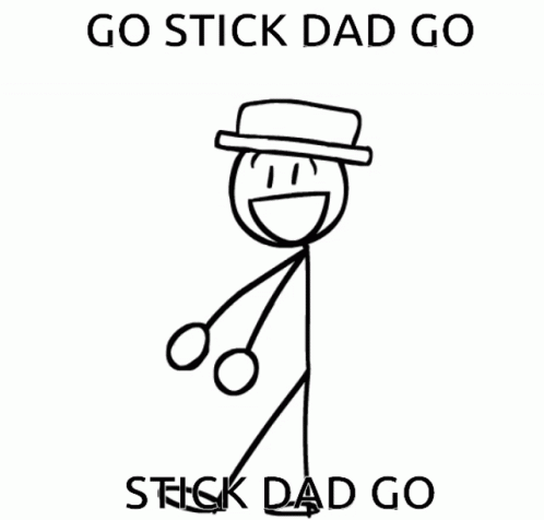 Stick Figure With Top Hat And Go Stick Dad GIF