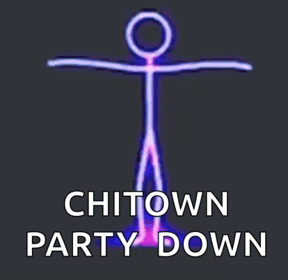 A Stick Figure With The Words Chitown Party Down Written Below It GIF