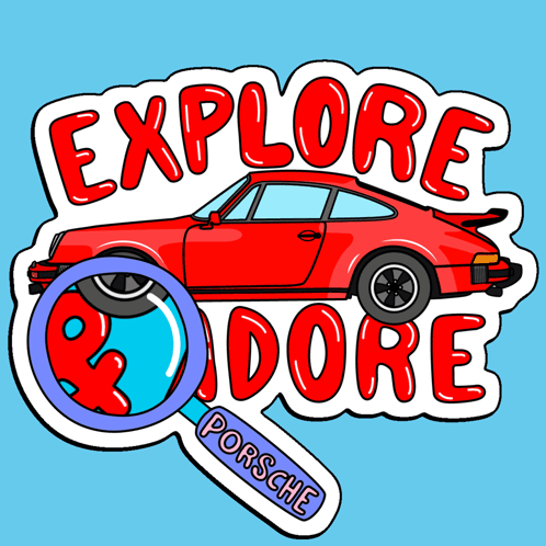 A Sticker That Says Explore Adore Porsche GIF