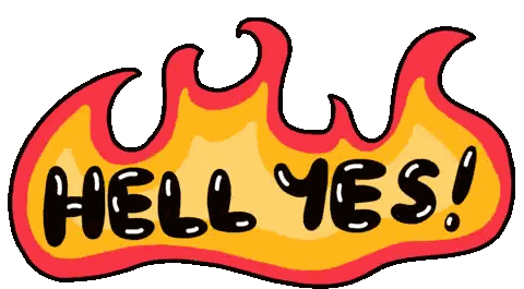 a sticker that says hell yes with flames coming out of it