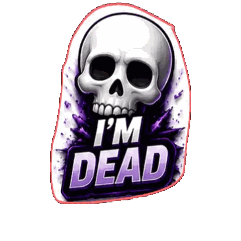 a sticker that says i 'm dead with a skull