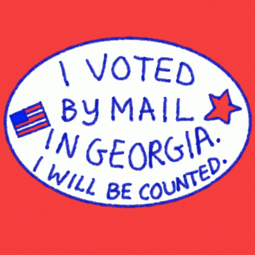 A Sticker That Says ' I Voted By Mail In Georgia I Will Be Counted ' GIF