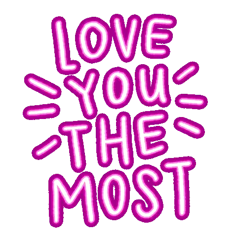 a sticker that says `` love you the most '' on a white background .