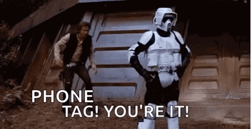A Stormtrooper Is Standing In Front Of Han Solo And Saying Phone Tag ! You 'Re It ! GIF