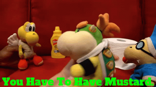 A Stuffed Animal That Says You Have To Have Mustard On It GIF