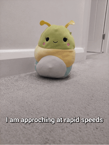 A Stuffed Animal With The Words I Am Approaching At Rapid Speeds Below It GIF
