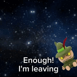 A Stuffed Wizard Is Flying Through Space With The Words Enough I 'M Leaving On The Bottom GIF