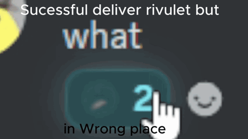 A Successful Deliver Rivalet But What In Wrong Place Message GIF