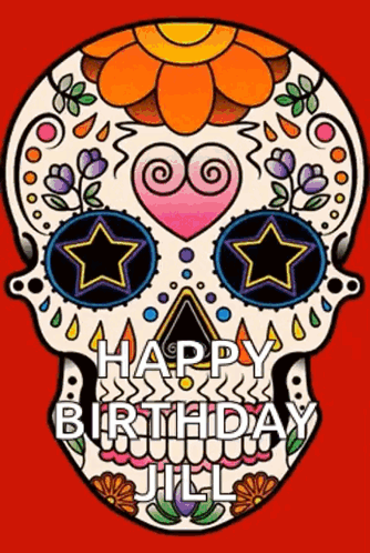 A Sugar Skull With The Words Happy Birthday Jill GIF