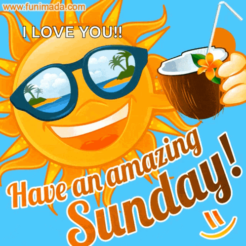 A Sun Wearing Sunglasses Is Holding A Coconut With A Straw And Says Have An Amazing Sunday GIF