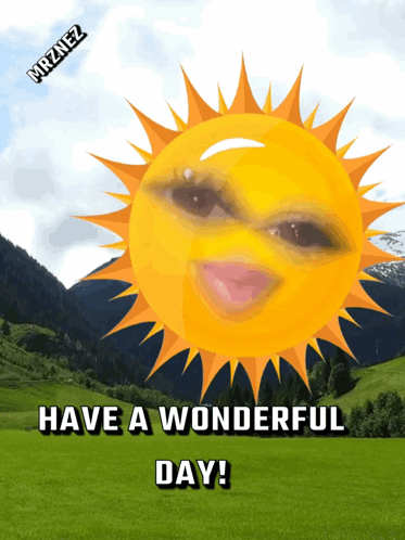 A Sun With A Face And The Words Have A Wonderful Day Below It GIF