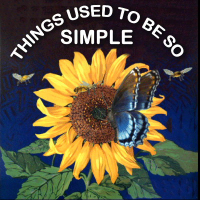 A Sunflower With A Butterfly And The Words Things Used To Be Simple GIF