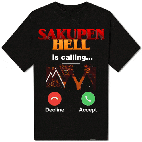 A T-Shirt That Says Sakupen Hell Is Calling Decline And Accept GIF