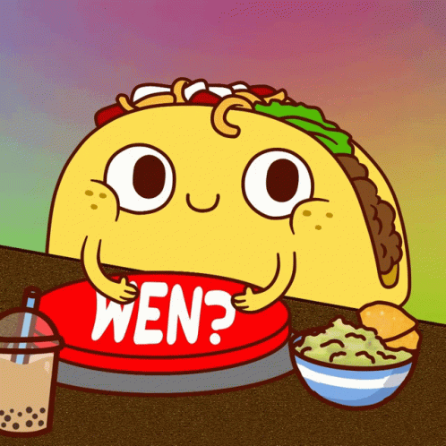 A Taco Is Holding A Button That Says Wen GIF
