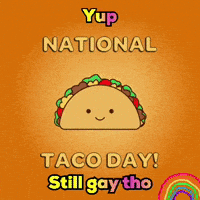 A Taco With A Face And The Words National Taco Day GIF