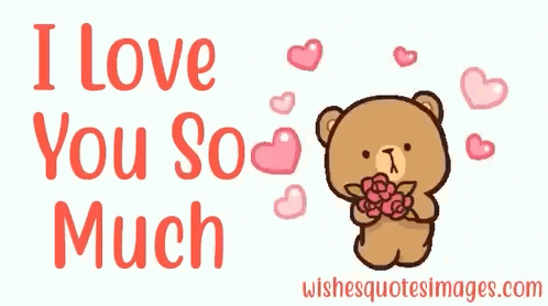 A Teddy Bear Is Holding A Bouquet Of Flowers And Says I Love You So Much . GIF