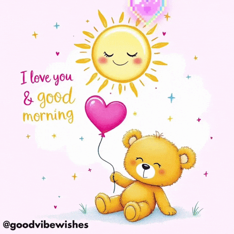 A Teddy Bear Is Holding A Pink Heart Shaped Balloon With The Words I Love You And Good Morning GIF