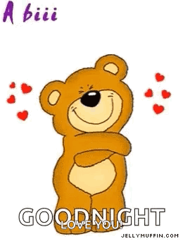 A Teddy Bear Is Holding Out Its Arms In A Goodnight Message . GIF