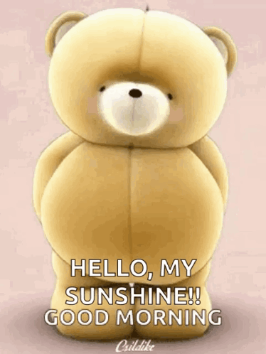 A Teddy Bear Is Standing On A Pink Background And Says `` Hello , My Sunshine ! Good Morning '' GIF