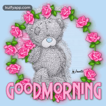 A Teddy Bear Is Surrounded By Pink Roses And The Words " Good Morning " GIF