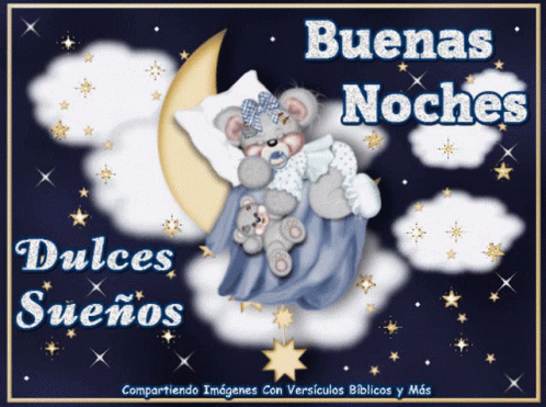 A Teddy Bear Sleeping On A Crescent Moon With The Words " Buenas Noches " Above It GIF