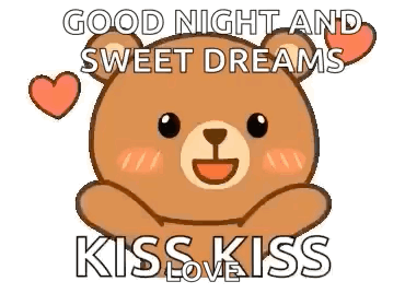 A Teddy Bear With Hearts Around It And The Words `` Good Night And Sweet Dreams Kiss Kiss '' GIF