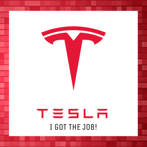 A Tesla Logo With The Words I Got The Job Underneath It GIF