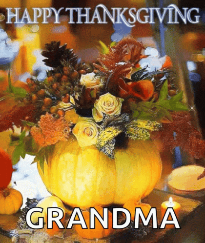 A Thanksgiving Card With A Pumpkin Filled With Flowers And The Name Grandma On It GIF