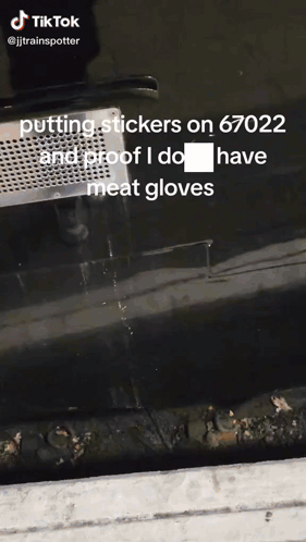A Tiktok Video Of Someone Putting Stickers On 67022 And Proof They Have Meat Gloves GIF