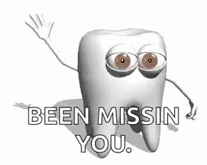 A Tooth With Eyes , Arms And Legs Is Waving And Saying `` Been Missin You '' . GIF
