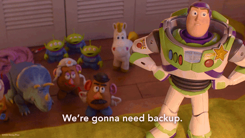 a toy story scene with buzz lightyear and mr. potato head saying " we 're gonna need backup "