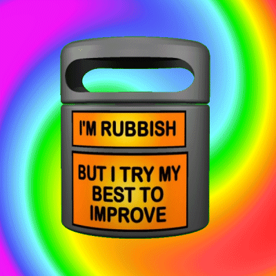 A Trash Can Says " I 'M Rubbish But I Try My Best To Improve " GIF