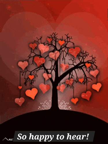 A Tree With Hearts Hanging From It With The Words So Happy To Hear Below It GIF