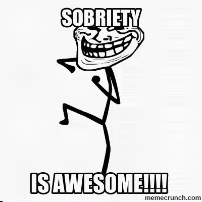 A Troll Face With The Words Sobriety Is Awesome Below It GIF