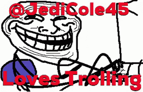 A Troll With The Words Loves Trolling On It GIF